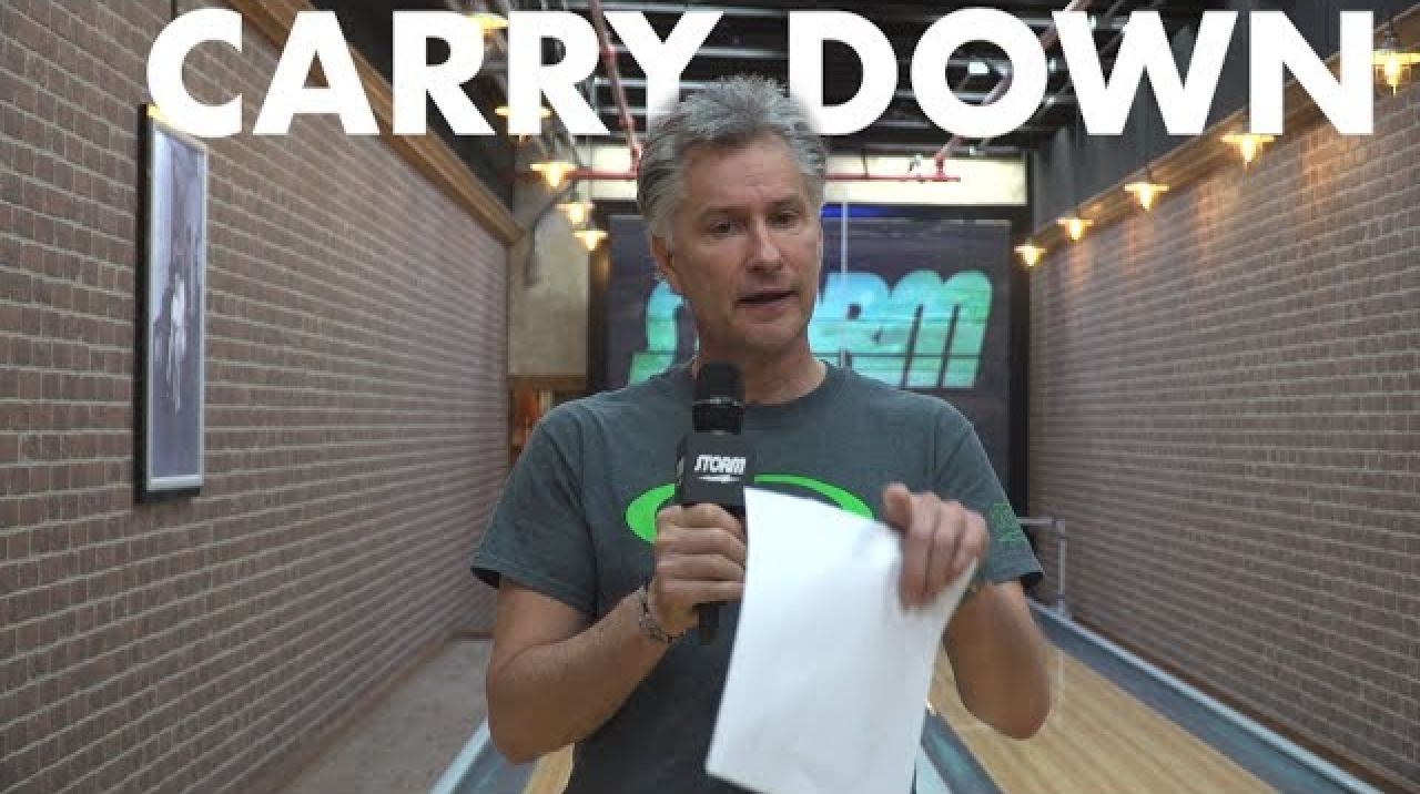 How to Bowl Through Carry Down